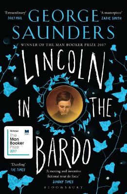 Lincoln in the Bardo: WINNER OF THE MAN BOOKER PRIZE 2017 book