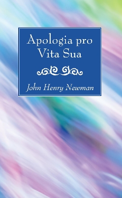 Apologia Pro Vita Sua book