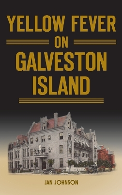 Yellow Fever on Galveston Island book