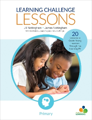 Learning Challenge Lessons, Primary: 20 Lessons to Guide Young Learners Through the Learning Pit book