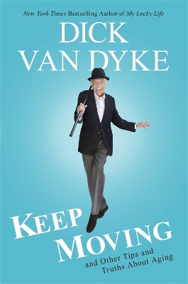 Keep Moving by Dick Van Dyke