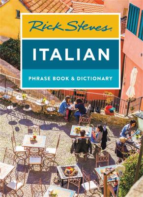 Rick Steves Italian Phrase Book & Dictionary (Eighth Edition) book