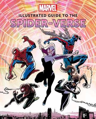 Marvel: Illustrated Guide to the Spider-Verse book