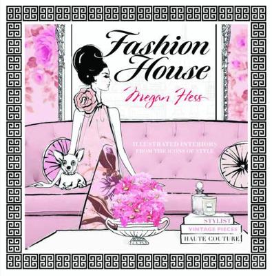 Fashion House (Small Format) by Megan Hess