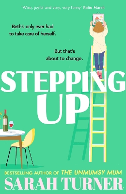 Stepping Up: the joyful and emotional Sunday Times bestseller and Richard and Judy Book Club pick 2023. Adored by readers by Sarah Turner