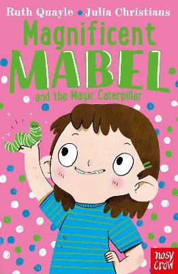 Magnificent Mabel and the Magic Caterpillar book