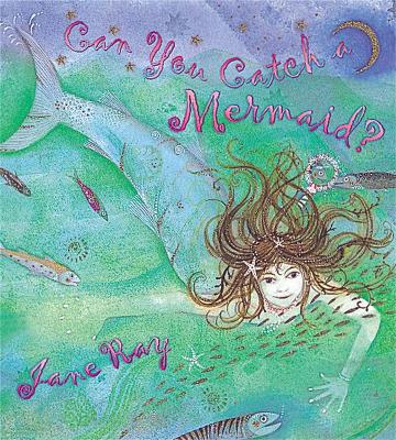 Can You Catch a Mermaid? book