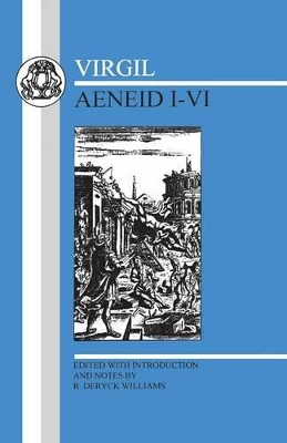 The Virgil: Aeneid I-VI by Dr R. Deryck Williams