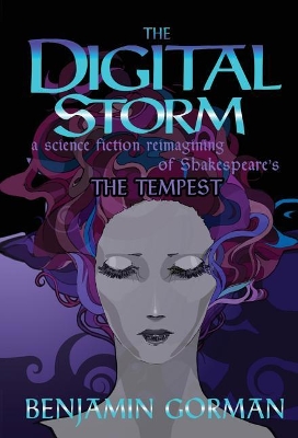 The Digital Storm by Benjamin Gorman