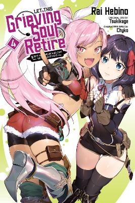 Let This Grieving Soul Retire, Vol. 4 (manga) book