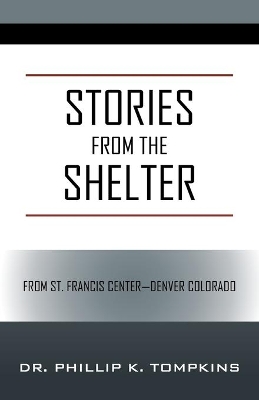 Stories from the Shelter: From St. Francis Center--Denver Colorado book