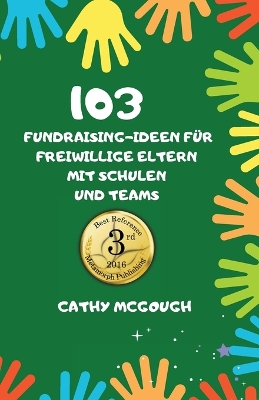 103 Fundraising-Ideen Für Freiwillige Eltern Mit Schulen Und Teams book