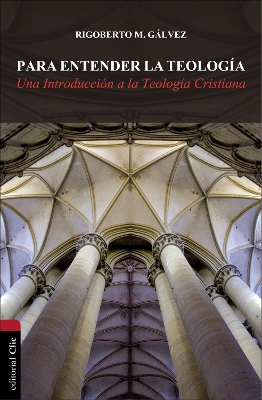 Para entender la teología: Una introducción a la teología cristiana book