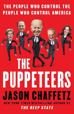 The Puppeteers: The People Who Control the People Who Control America book