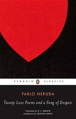 Twenty Love Poems and a Song of Despair: Dual-Language Edition by Pablo Neruda