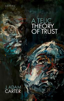 A Telic Theory of Trust book