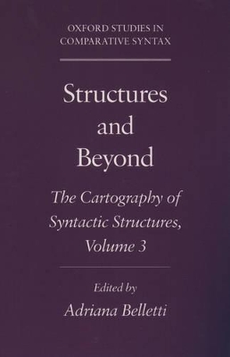 Structures and Beyond: Volume 3: The Cartography of Syntactic Structures by Adriana Belletti