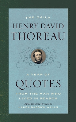 The Daily Henry David Thoreau: A Year of Quotes from the Man Who Lived in Season book