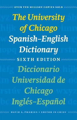 The University of Chicago Spanish-English Dictionary: Diccionario Universidad De Chicago Ingles-Espanol by David A. Pharies