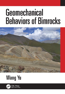 Geomechanical Behaviors of Bimrocks by Wang Yu