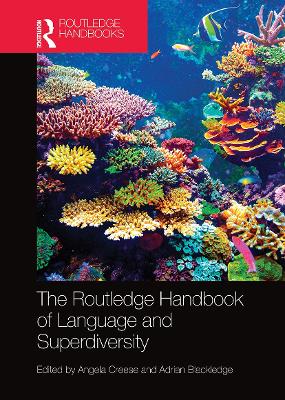 The Routledge Handbook of Language and Superdiversity book