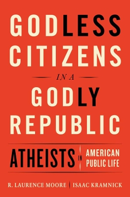 Godless Citizens in a Godly Republic by Isaac Kramnick