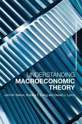 Understanding Macroeconomic Theory by Bradley T. Ewing