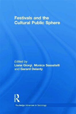 Festivals and the Cultural Public Sphere by Gerard Delanty