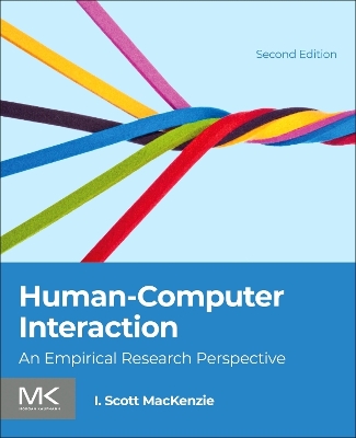 Human-Computer Interaction: An Empirical Research Perspective by I. Scott MacKenzie