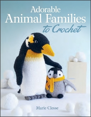 Adorable Animal Families to Crochet book