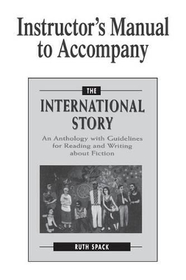 The Instructor's Manual to Accompany The International Story by Ruth Spack