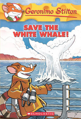 Save the White Whale! by Geronimo Stilton