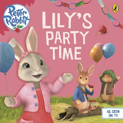 Peter Rabbit Animation: Lily's Party Time book
