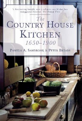 Country House Kitchen 1650-1900 book