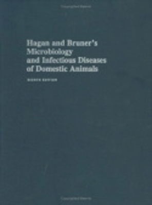 Hagan and Bruner's Microbiology and Infectious Diseases of Domestic Animals book