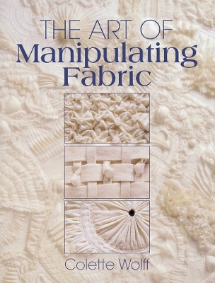 Art of Manipulating Fabric book