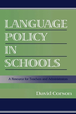 Language Policy in Schools by David Corson