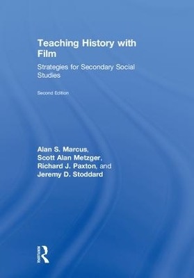 Teaching History with Film by Alan S. Marcus