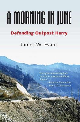 A Morning in June: Defending Outpost Harry book