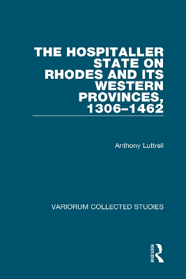 Hospitaller State on Rhodes and its Western Provinces, 1306-1462 book