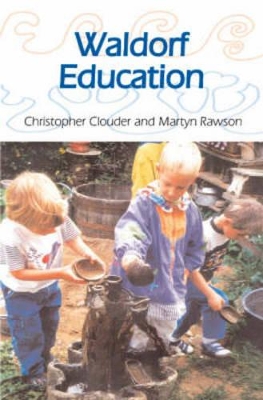 Waldorf Education by Christopher Clouder