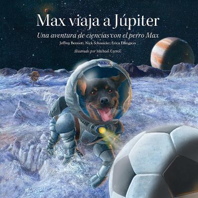 Max viaja a Júpiter: Una aventura de ciencias con el perro Max book