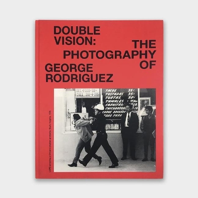 Double Vision: The Photography of George Rodriguez book