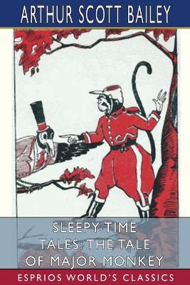 Sleepy-Time Tales: The Tale of Major Monkey (Esprios Classics): Illustrated by Lawrence Brehm book