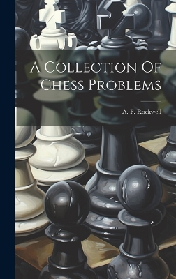 A Collection Of Chess Problems book