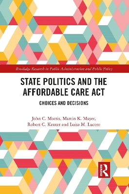 State Politics and the Affordable Care Act: Choices and Decisions book