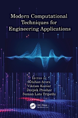 Modern Computational Techniques for Engineering Applications by Krishan Arora