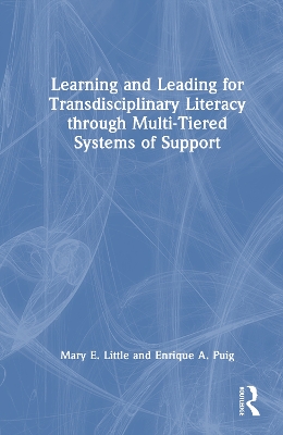 Learning and Leading for Transdisciplinary Literacy through Multi-Tiered Systems of Support book