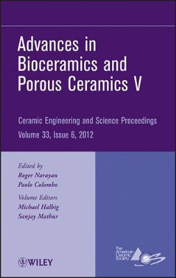 Advances in Bioceramics and Porous Ceramics V by Roger Narayan