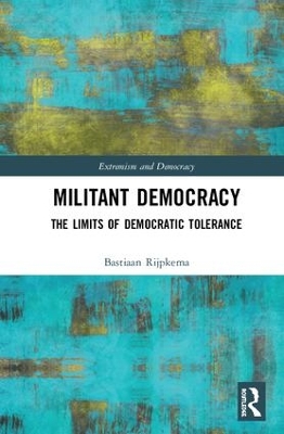 Militant Democracy: The Limits of Democratic Tolerance book